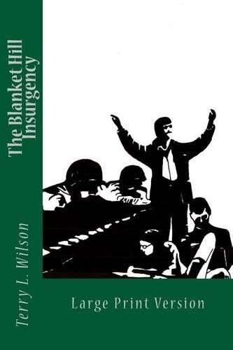 The Blanket Hill Insurgency