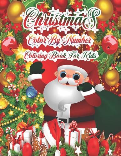 Christmas Color By Number Coloring Book For Kids: 50 Color By Numbers Christmas Coloring Pages for Kids