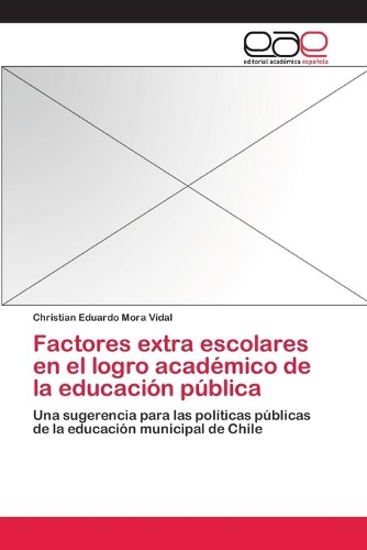 Factores extra escolares en el logro académico de la educación pública