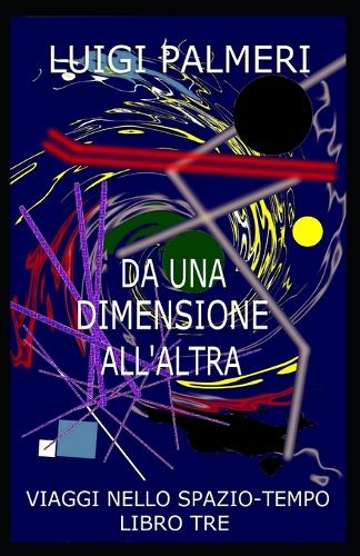 Da Una Dimensione All'altra: Libro Tre