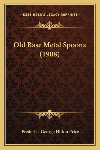 Old Base Metal Spoons (1908)