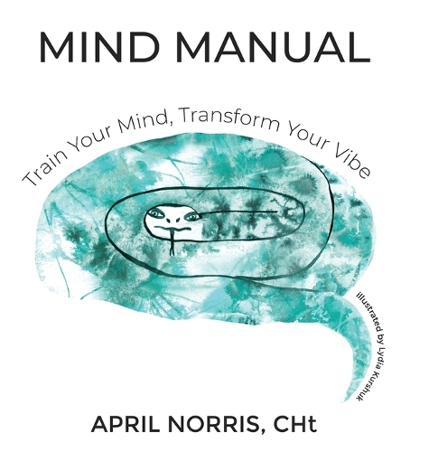 MIND MANUAL - Train Your Mind, Transform Your Vibe