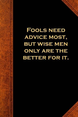 Ben Franklin Quote Journal Fools Advice Wise Men Vintage Style