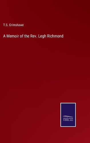 A Memoir of the Rev. Legh Richmond