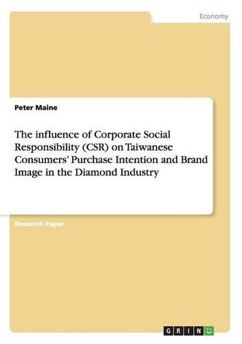 The influence of Corporate Social Responsibility (CSR) on Taiwanese Consumers' Purchase Intention and Brand Image in the Diamond Industry