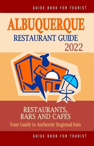 Albuquerque Restaurant Guide 2022