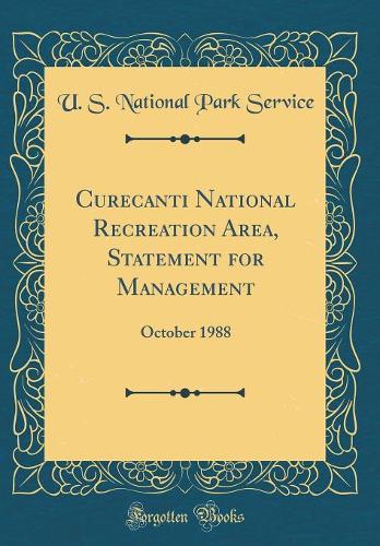 Curecanti National Recreation Area, Statement for Management: October 1988 (Classic Reprint)