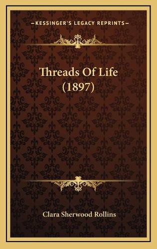 Threads Of Life (1897)