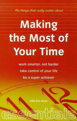 Making the Most of Your Time