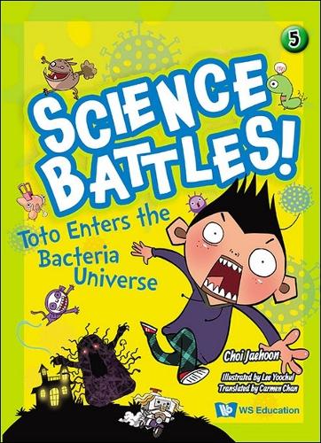 Toto Enters The Bacteria Universe: (5 Science Battles!)