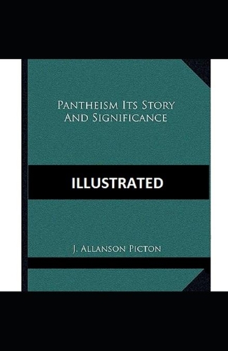 Pantheism Its Story and Significance