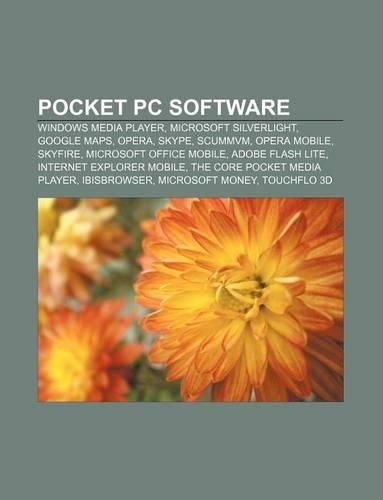Pocket PC Software: Windows Media Player, Microsoft Silverlight, Google Maps, Opera, Skype, Scummvm, Opera Mobile, Skyfire