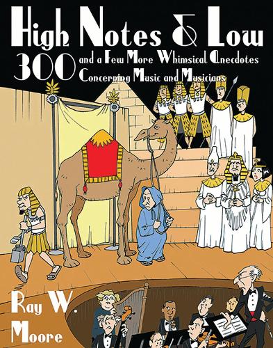 High Notes and Low: 300 and a Few More Whimsical Anecdotes Concerning Music and Musicians(Amadeus)