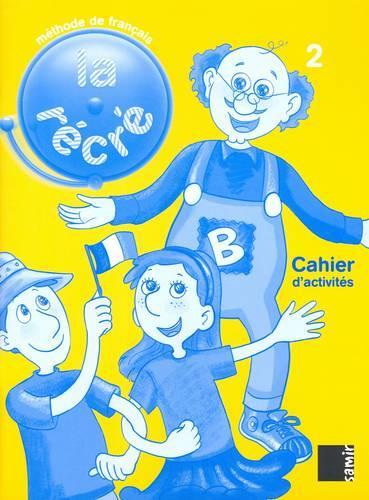 La Recre: Methode De Francais. Niveau 2: Cahier D'activites