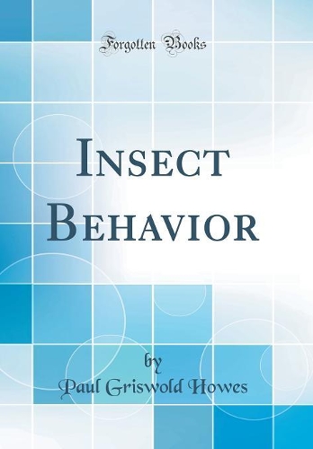 Insect Behavior (Classic Reprint)