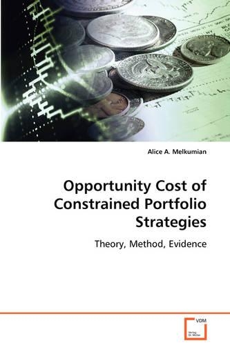 Opportunity Cost of Constrained Portfolio Strategies