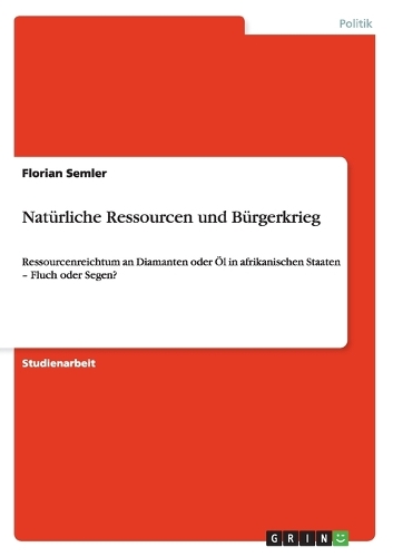 Natürliche Ressourcen und Bürgerkrieg