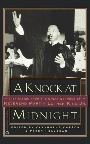 A Knock at Midnight: Inspiration from the Great Sermons of Reverend Martin Luther King, Jr.