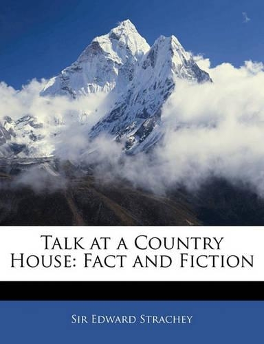 Talk at a Country House: Fact and Fiction