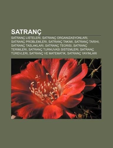 Satranc: Satranc Listeleri, Satranc Organizasyonlar, Satranc Problemleri, Satranc Tak M, Satranc Tarihi, Satranc Taslaklar, Satranc Teorisi