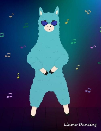 Llama Dancing: Funny Llama Kawaii Sketchbook for Girls Llama Alpaca Lovers: 100 Pages of 8.5"x11" Blank Paper for Drawing For Kids practice Ages 3-8, 6-8, 4-8, 5-1(8 Sketch Book for Kids)