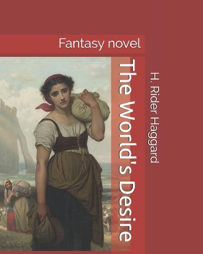 The World's Desire: Fantasy Novel