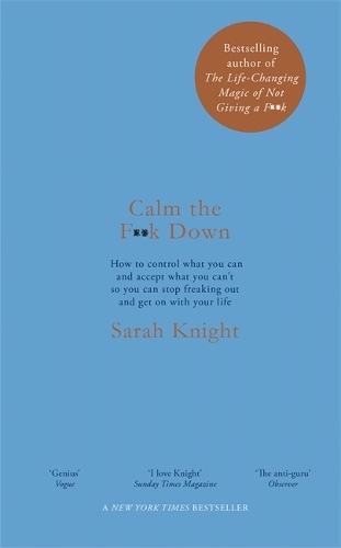 Calm the F**k Down: (A No F*cks Given Guide)