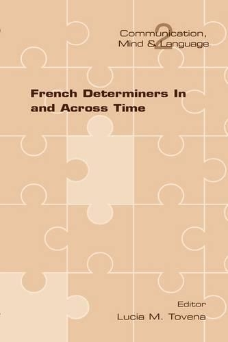 French Determiners In and Across Time
