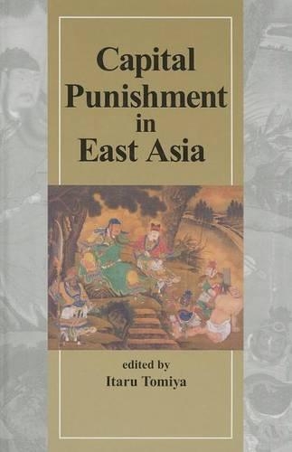 Capital Punishment in East Asia