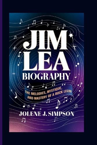 Jim Lea Biography: The Melodies, Mystique, and Mastery of a Rock Legend