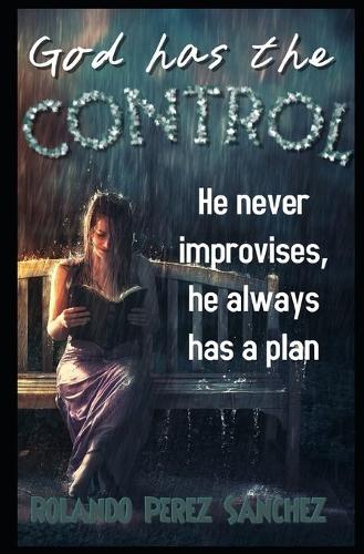 God has the CONTROL: He never improvises, he always has a plan(3 Motivacional)