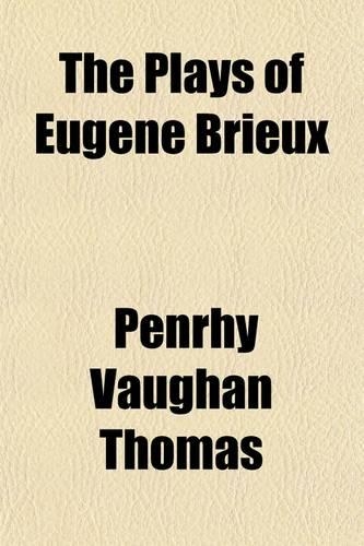 The Plays of Eugene Brieux