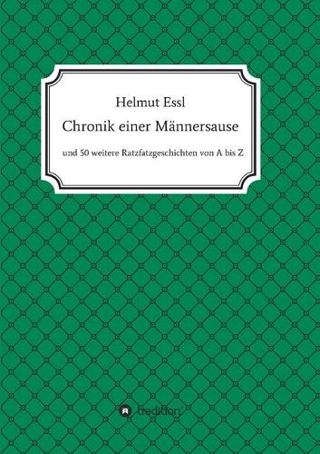 Chronik einer Männersause