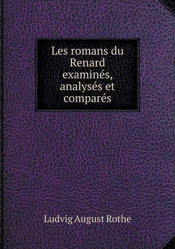 Les romans du Renard examinés, analysés et comparés