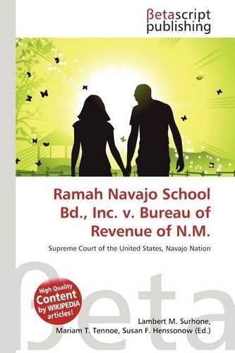 Ramah Navajo School Bd., Inc. V. Bureau of Revenue of N.M.