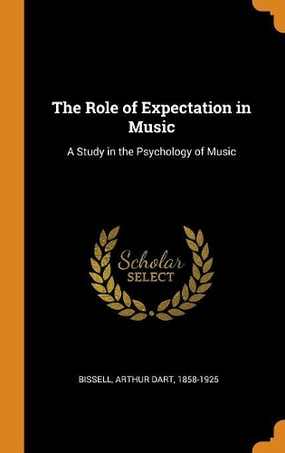 The Role of Expectation in Music: A Study in the Psychology of Music
