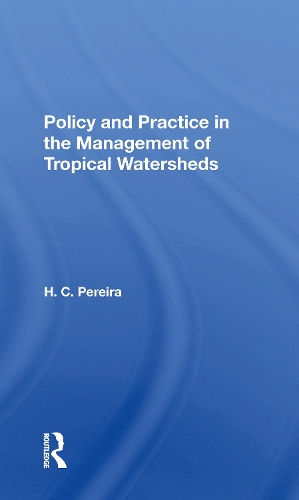 Policy And Practice In The Management Of Tropical Watersheds