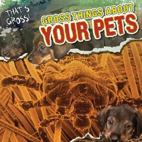 Gross Things about Your Pets