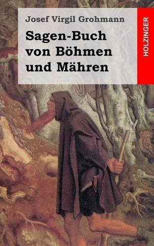 Sagen-Buch von Böhmen und Mähren