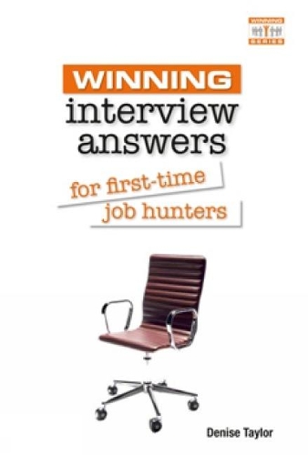 Winning Interview Answers for First-time Job Hunters: (Winning Series)