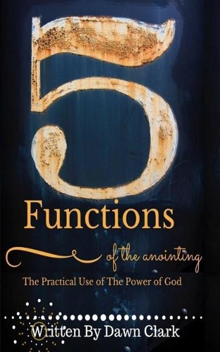 5 Functions of the Anointing