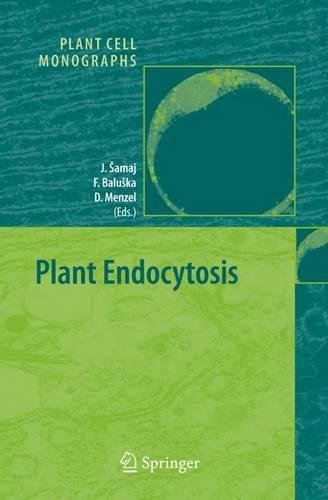 Plant Endocytosis: (1 Plant Cell Monographs)