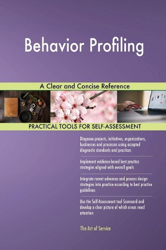 Behavior Profiling A Clear and Concise Reference