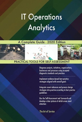 IT Operations Analytics A Complete Guide - 2020 Edition