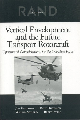Vertical Envelopment, Future Transport Rotorcraft, and Operational Considerations for the Objective Force