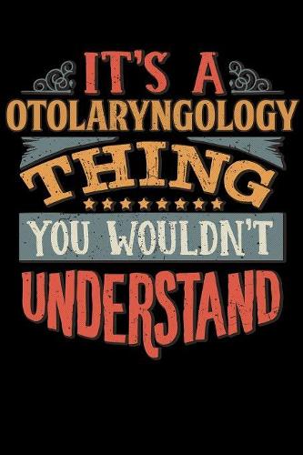 Its A Otolaryngology Thing You Wouldnt Understand