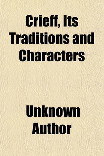 Crieff, Its Traditions and Characters