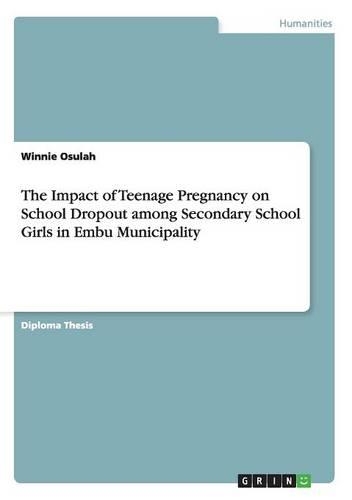 The Impact of Teenage Pregnancy on School Dropout among Secondary School Girls in Embu Municipality