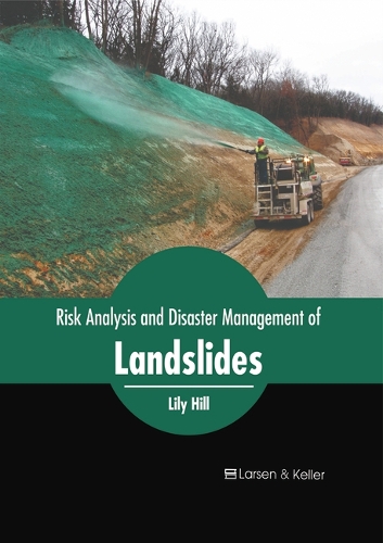 Risk Analysis and Disaster Management of Landslides