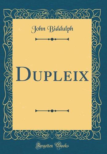 Dupleix (Classic Reprint)